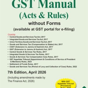 GST Manual (Acts & Rules) by Bharat – 7th Edition April 2026