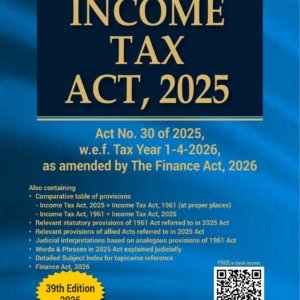 Income Tax Act 2025 by Bharat – 39th Edition 2026