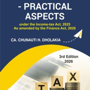 Tax Planning – Practical Aspects by CA Chunauti H Dholakia – 3rd Edition 2026