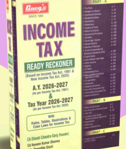 Income Tax Ready Reckoner (with Rates, Tables, IIIustrations and Case laws for Income Tax) by Garg – 63rd Edition 2026