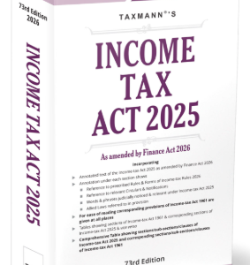 Income Tax Act 2025 By Taxmann – 73rd Edition 2026
