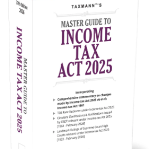 Master Guide to Income Tax Act 2025 By Taxmann – 37th Edition 2026