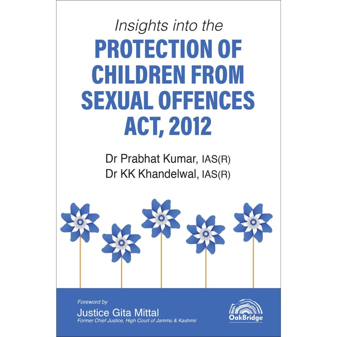 Insights into the Protection of Children from Sexual Offences Act, 2012 by Dr Prabhat Kumar and Dr K K Khandelwal - Edition 2026