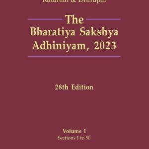 Ratanlal and Dhirajlal’s The Bharatiya Sakshya Adhiniyam (BSA), 2023 (Set of 2 Vols.) – 28 Edition 2026