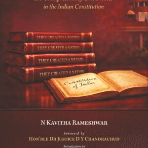 They Created A Nation (The Omnipresence of Due Process in the Indian Constitution) by N Kavitha Rameshwar – Edition 2026