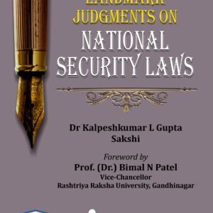 Landmark Judgments on National Security Laws by ProBono India (SocioLegally Yours), Dr. Kalpesh Kumar L Gupta Edition 2026