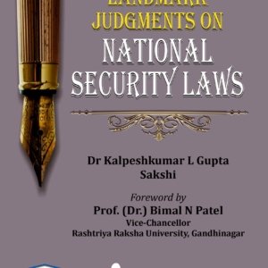 Landmark Judgments on National Security Laws by ProBono India (SocioLegally Yours), Dr. Kalpesh Kumar L Gupta Edition 2026