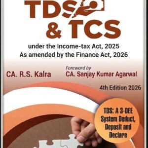 Practical Approach to TDS and TCS by CA R.S. Kalra – 4th Edition 2026