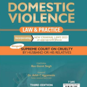 Protection of Women from Domestic Violence (Law and Practice) | Including New Criminal Laws 2023 | alongwith Supreme Court on Cruelty by Husband or Relatives by Rajat Baijal and Abhishek Wadhwa – 3rd Edition 2026