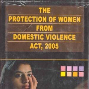 Commentaries on The Protection of Women From Domestic Violence Act, 2005 – 4th Edition 2026