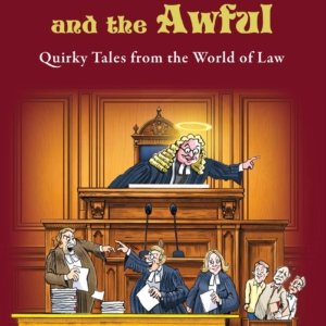 The Lawful and the Awful : Quirky Tales from the World of Law by Tushar Mehta – 1st Edition 2026