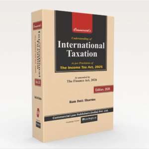 Understanding of International Taxation by Ram Dutt Sharma – Edition 2026