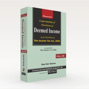 Understanding of Provisions of Deemed Income by Ram Dutt Sharma – Edition 2026