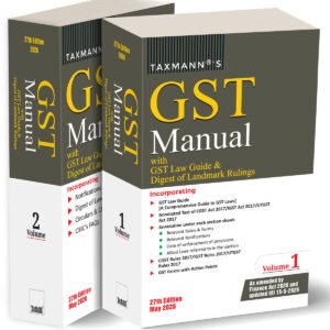 GST Manual with GST Law Guide & Digest of Landmark Rulings by Taxmann (Set of 2 Vols.) – 27th Edition May 2026