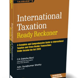 International Taxation Ready Reckoner by Daksha Baxi and Surajkumar Shetty – 4th Edition 2026