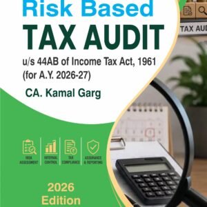 Risk Based Tax Audit by CA Kamal Garg – 1st Edition 2026