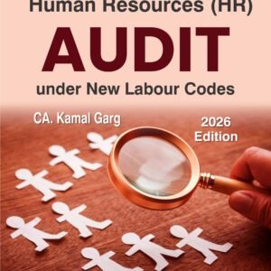 Human Resources (HR) Audit under New Labour Codes by CA Kamal Garg – 1st Edition 2026