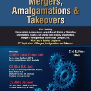 Guide to Mergers, Amalgamations & Takeovers by CS (Dr.) D.K. Jain CS Abha Jaiswal – 2nd Edition 2026