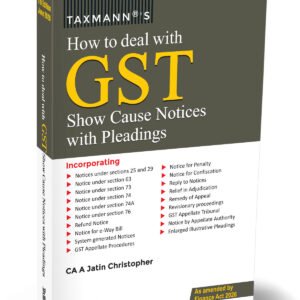 How to Deal with GST Show Cause Notices with Pleadings by A Jatin Christopher – 7th Edition June 2026