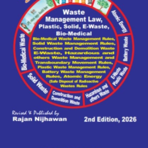 Waste Management Law – Plastic, Solid, E-Waste, BioMedical with Guidelines – 2nd Edition 2026