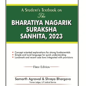 Student’s Textbook on Bharatiya Nagarik Suraksha Sanhita by Samarth Agrawal and Shreya Bhargava – Edition 2026