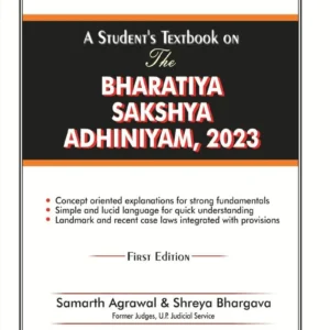 Textbook on Bharatiya Sakshya Adhiniyam, 2023 by Samarth Agrawal and Shreya Bhargava – Edition 2026