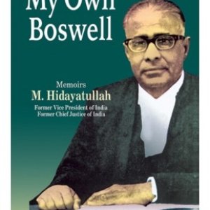 My Own Boswell by M Hidayatullah
