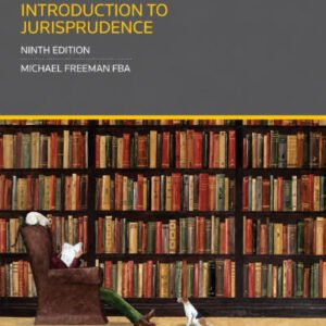 Lloyd’s Introduction To Jurisprudence by Michael Freeman – 9th South Asian 2021 Edition