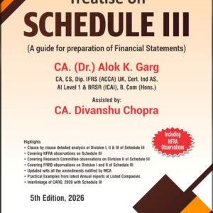 Treatise on Schedule III | CA. (Dr.) Alok K. Garg | 5th Edition 2026