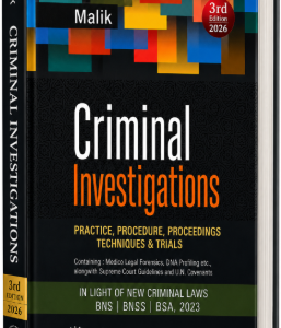 Criminal Investigations Practice, Procedure, Proceedings, Techniques and Trials | Malik | 3rd Edition 2026
