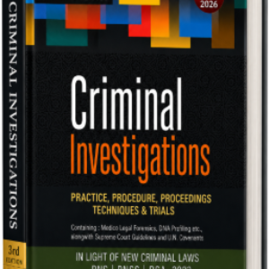 Criminal Investigations Practice, Procedure, Proceedings, Techniques and Trials | Malik | 3rd Edition 2026
