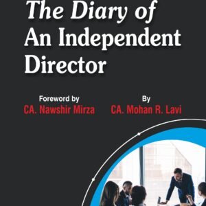 The Diary of an Independent Director by CA. Mohan R Lavi – 1st Edition 2026
