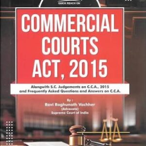 Lexman A to Z Quick Reach on Commercial Courts Act, 2015 | Ravi Raghunath Vachher