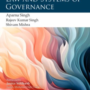 Comparative Public Law and Systems of Governance | Aparna Singh, Rajeev Kumar Singh, Shivam Mishra | 1st Edition 2026