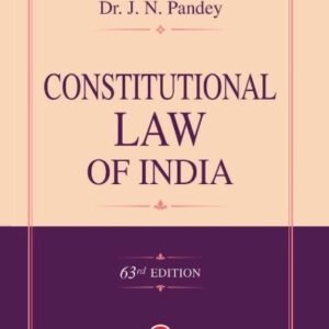 Constitutional Law of India | J N Pandey | 63rd Edition 2026