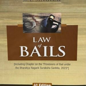 Law of Bails | Justice M L Singhal | 4th Edition 2026