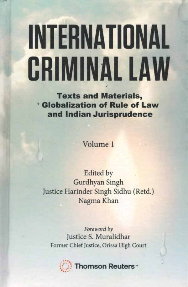 INTERNATIONAL CRIMINAL LAW IN 2 VOLS | GURDHYAN SINGH, JUSTICE HARINDER SINGH SINDHU (Retd.), NAGMA KHAN | Ed. 2025