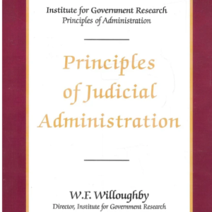 Principles of Judicial Administration | W. F. Willoughby