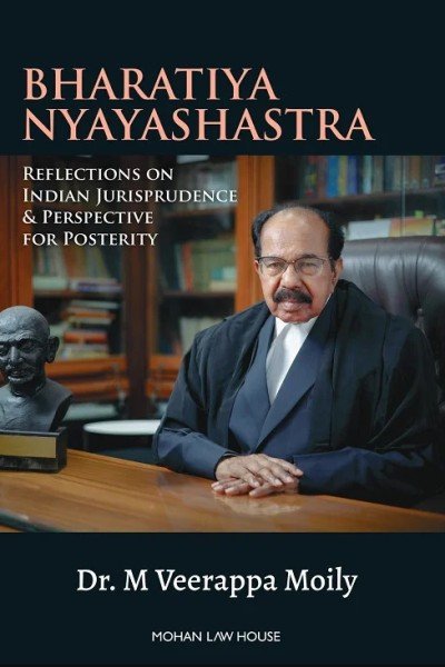 Bharatiya Nyayashastra | Reflections on Indian Jurisprudence and Perspective for Posterity | M Veerappa Moily | Edition: 2026