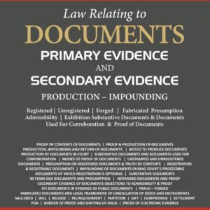 Law Relating to Documents Primary Evidence and Secondary Evidence Production – Impounding | Yogesh V. Nayyar | Ed 2027